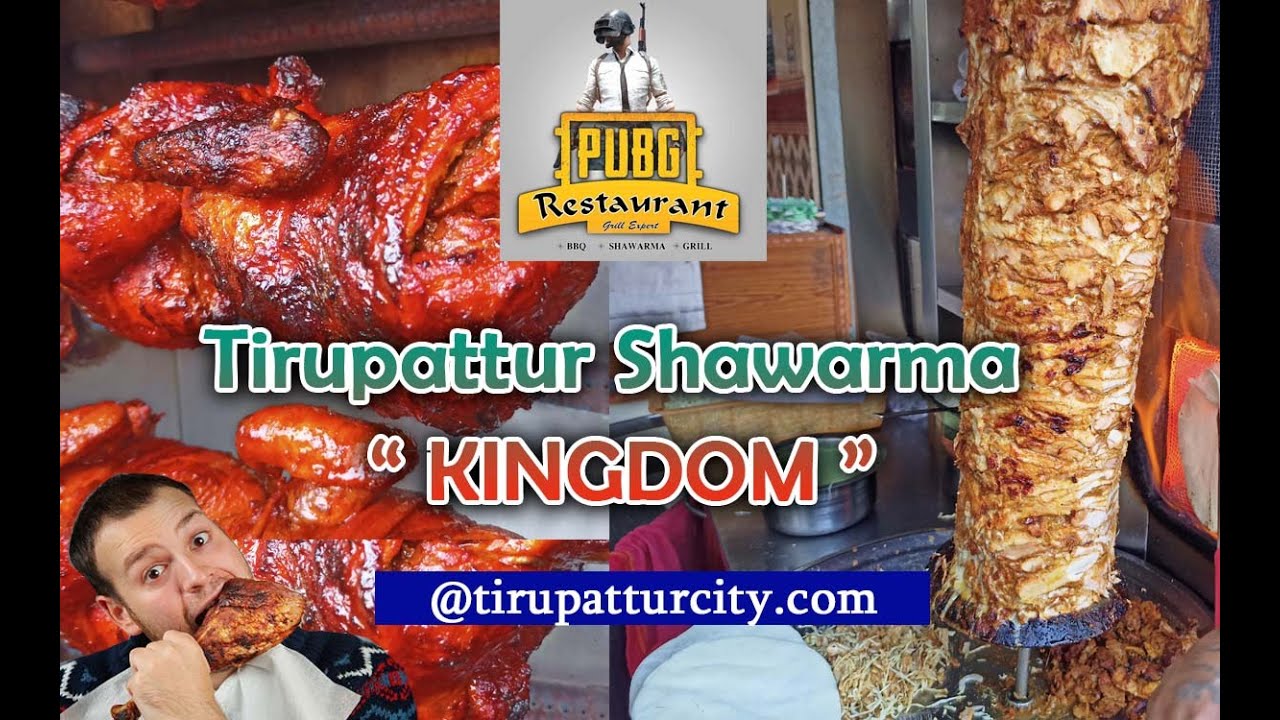 Tirupattur Food Reviews – Shawarma ” KINGDOM” – Pubg Restaurant – Tirupatturcity.com  பச்சை மிளகாய்
